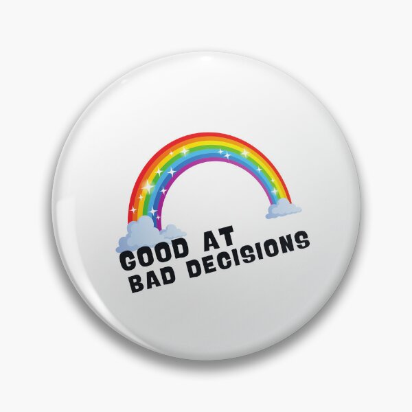 Item preview, Good At Bad Decisions designed and sold by Eolithic.