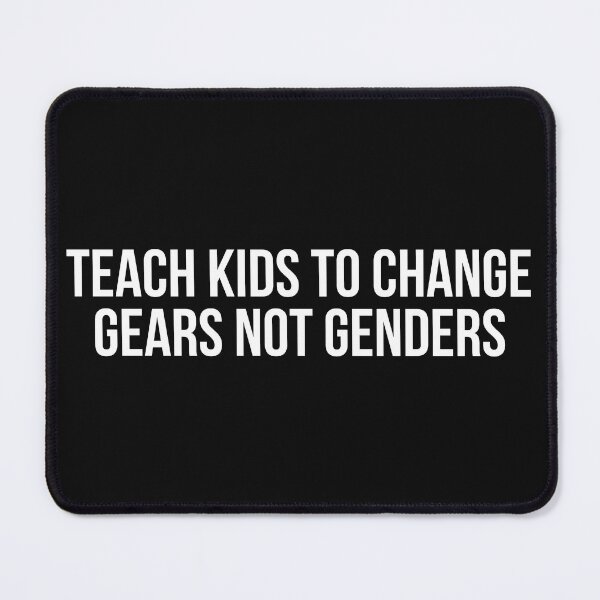 Item preview, Teach kids to change gears not genders. designed and sold by Tarun Bisht.