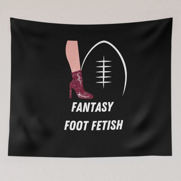 Item preview, Fantasy Football Fantasy Foot Fetish designed and sold by AlpacaSmokes.