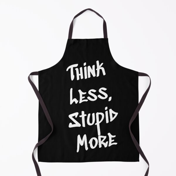 Item preview, Humorously Provocative 'Think Less, Stupid More' Printed Articles designed and sold by montillalee.