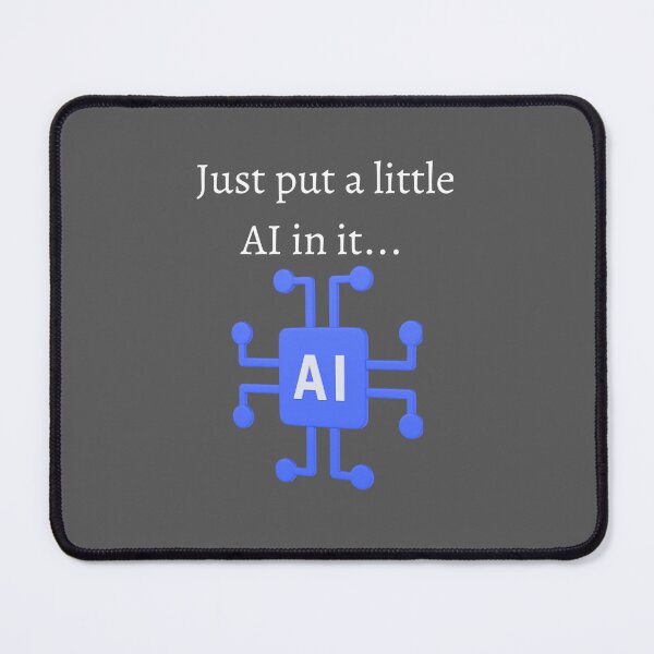 Item preview, Just put a little AI in it...  designed and sold by UpcomingTech.