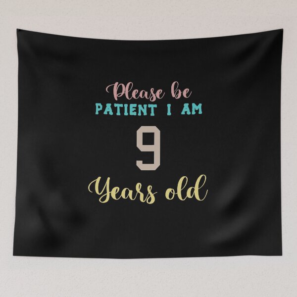 Item preview, Please be patient I am 9 Years old designed and sold by Life Shop.