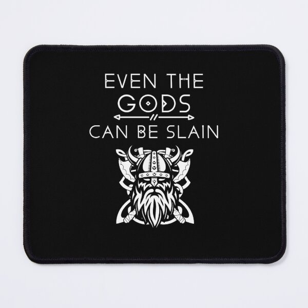 Item preview, Even the Gods Can be Slain - Viking Nordic Quote designed and sold by KhariOmearaa.