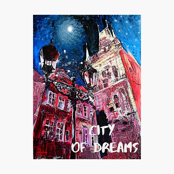 PRAGUE, The City Of Dreamers Photographic Print