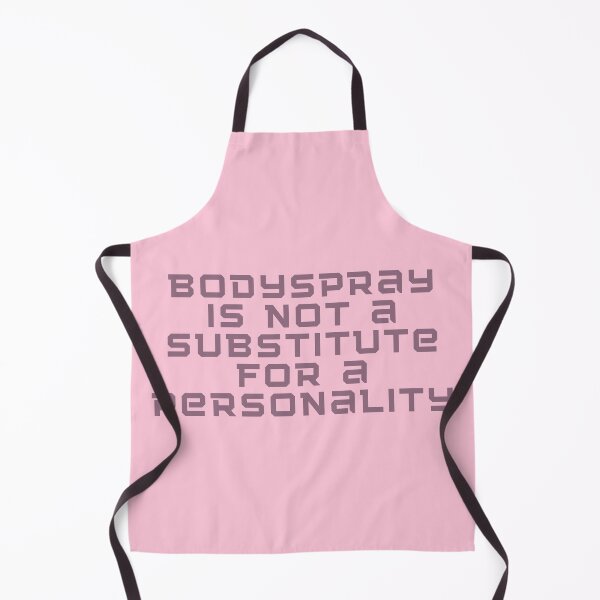 Item preview, Bodyspray Is Not A Substitute For A Personality designed and sold by Mothe3rd.