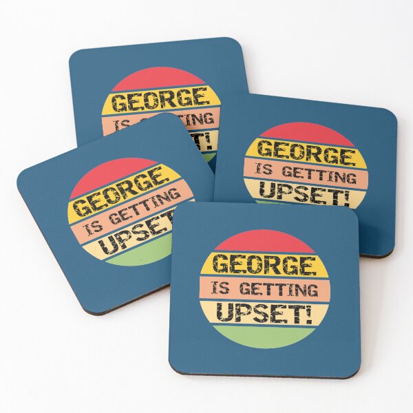 Item preview, George Is Getting Upset! designed and sold by MarkellEnn.