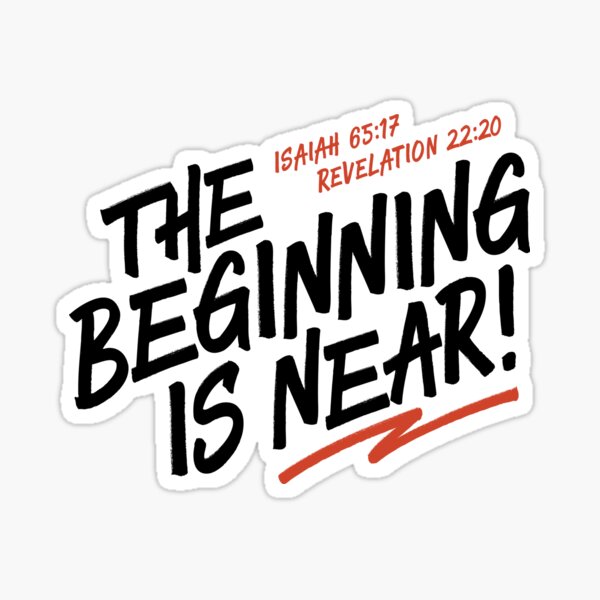Item preview, The Beginning Is Near! designed and sold by square1studio.