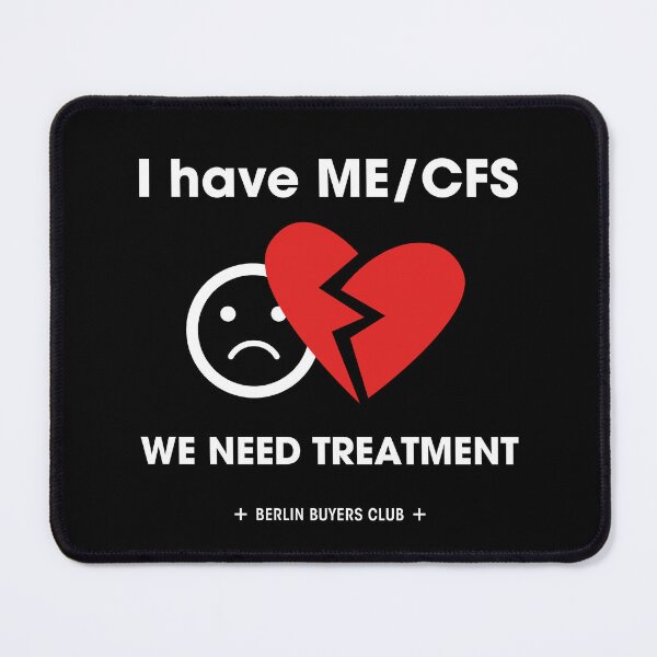 Item preview, I have ME/CFS / WE NEED TREATMENT designed and sold by BerlinBuyers.