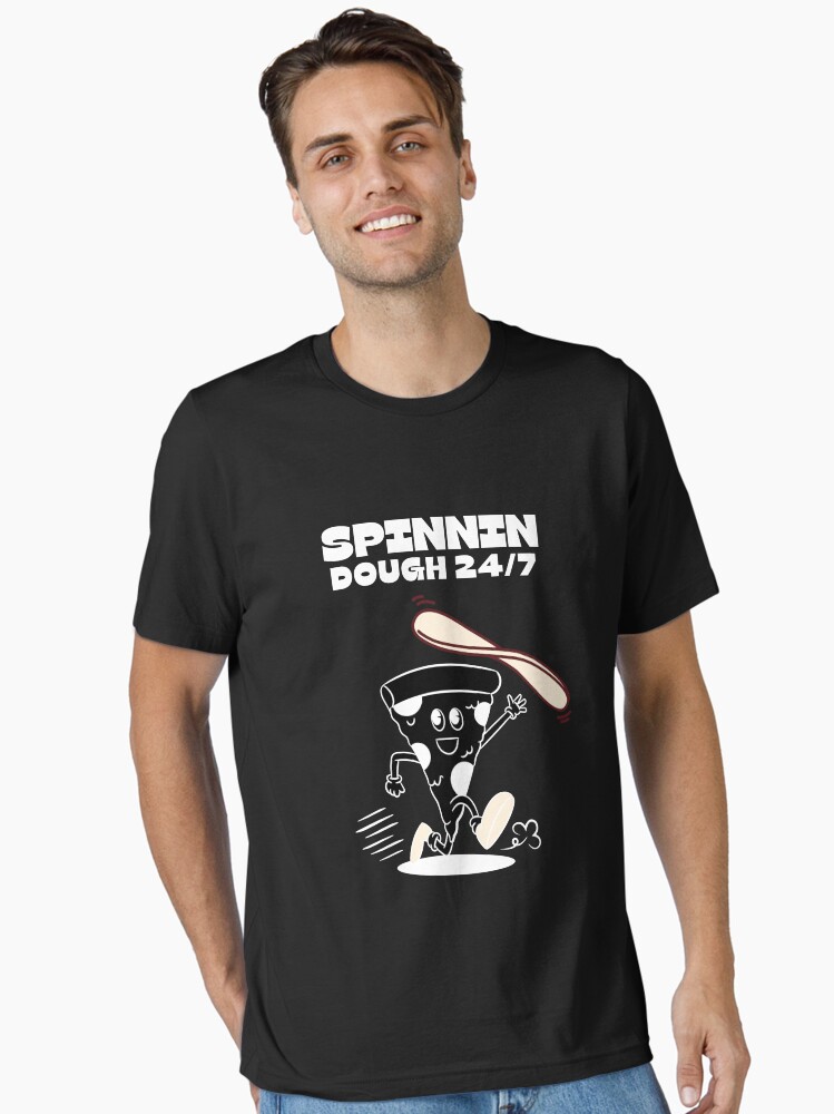 Spinnin Dough 24/7 T-Shirt, Pizza Maker T-Shirt