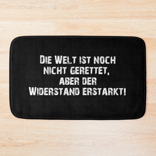 Item preview, THE WORLD IS NOT SAVED YET, BUT THE RESISTANCE IS STRENGTHENING! designed and sold by Oberlaender.