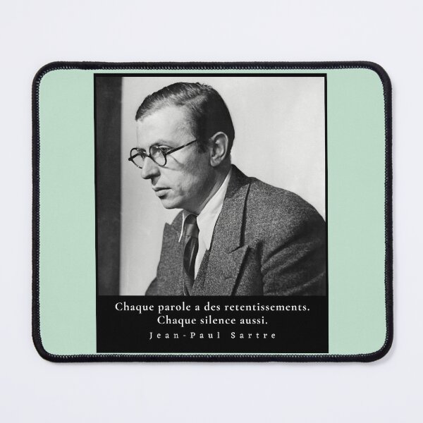 Item preview, Sartre portrait and  quote: Chaque parole a des retentissements. Chaque silence aussi. designed and sold by artbleed.
