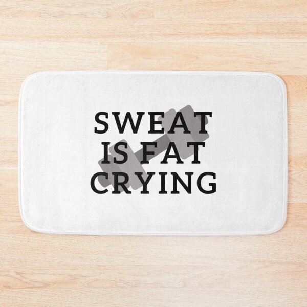 Item preview, SWEAT IS FAT CRYING GYM SPORT WORKOUT QUOTE designed and sold by By-Me-Shopping.