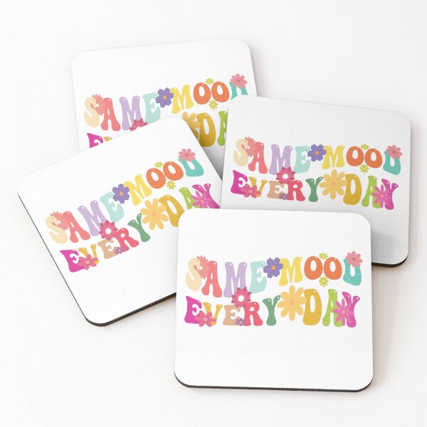 Item preview, same mood every day designed and sold by ABDOULAH.
