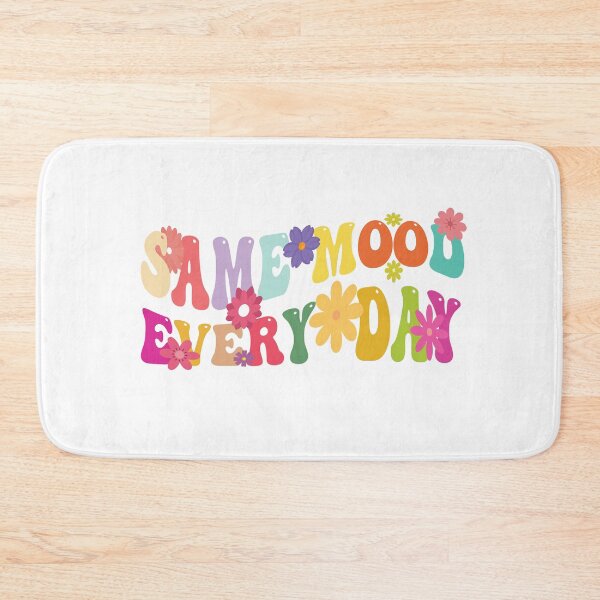 Item preview, same mood every day designed and sold by ABDOULAH.