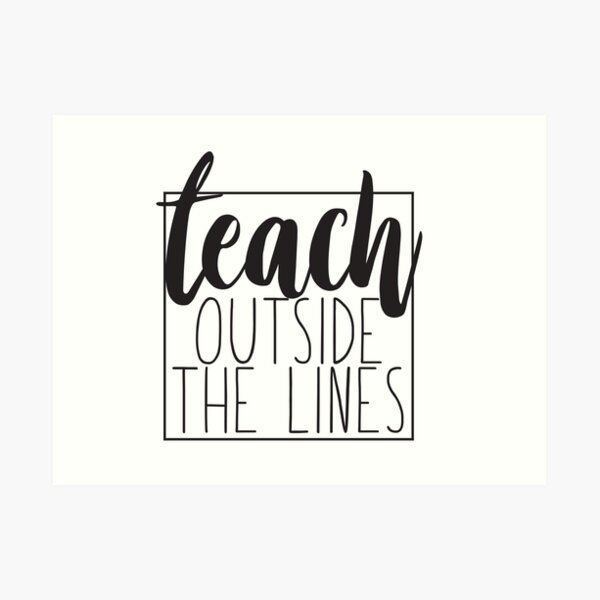 Teach Art Print