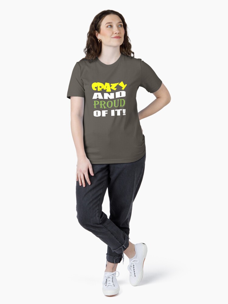 Thumbnail 4 of 7, Essential T-Shirt, Crazy And Proud Of It designed and sold by MacGhriogair.
