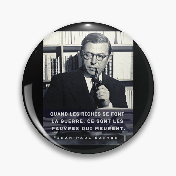Item preview, Sartre portrait and  quote: Quand les riches se font la guerre, ce sont les pauvres qui meurent. designed and sold by artbleed.