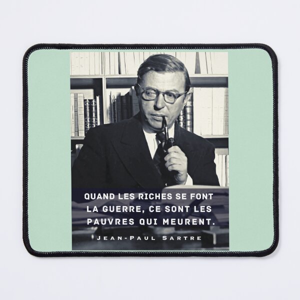 Item preview, Sartre portrait and quote: Quand les riches se font la guerre, ce sont les pauvres qui meurent. designed and sold by artbleed.