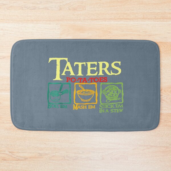Item preview, Taters Po-ta-toes Boil Em Mash Em Stick Em In A Stew designed and sold by IzanCastanon.