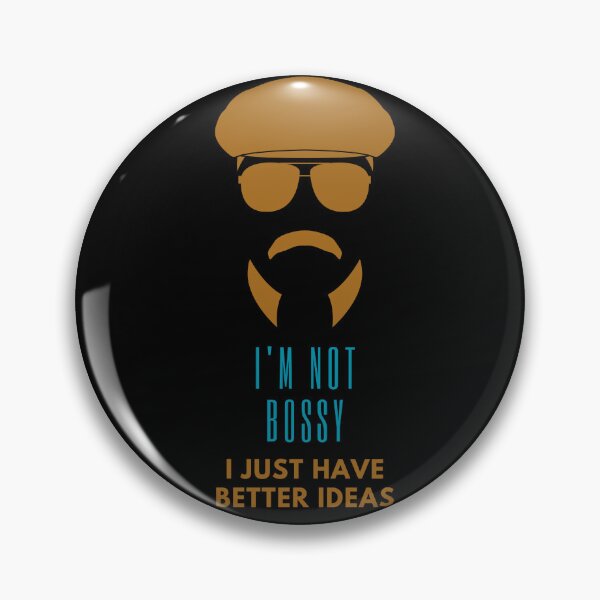 Item preview, I'm not bossy, I just have better ideas. designed and sold by Aarakaruturi.