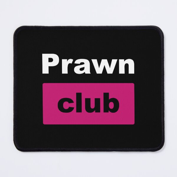 Item preview, Prawn Club (for dark background) designed and sold by Ragetroll.