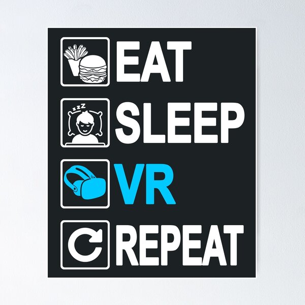 Item preview, Eat Sleep VR Repeat designed and sold by polygrafix.