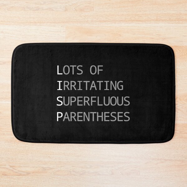 Item preview, Lots of Irritating Superfluous Parentheses Funny LISP Programmer Design BlackGray designed and sold by burton-nash.