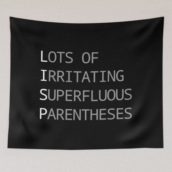 Item preview, Lots of Irritating Superfluous Parentheses Funny LISP Programmer Design BlackGray designed and sold by burton-nash.