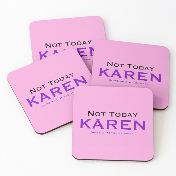 Item preview, Not today Karen, guess what… designed and sold by Keatos.
