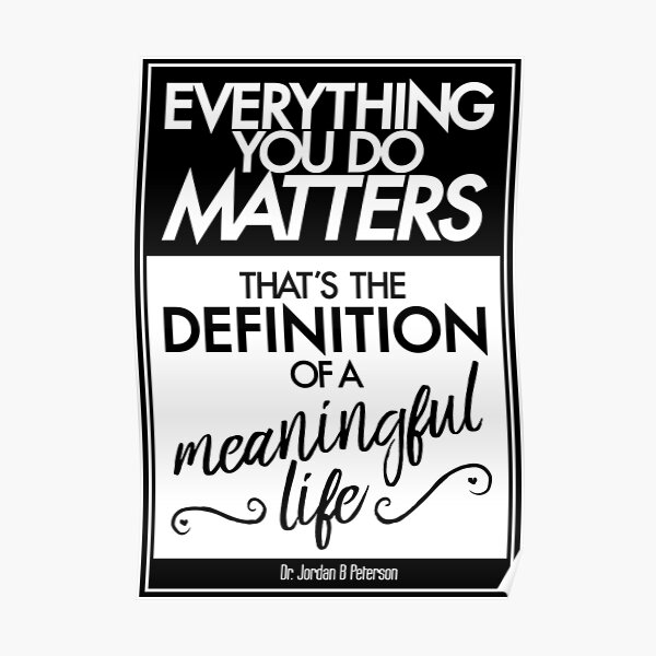 Everything You Do Matters (white) Poster