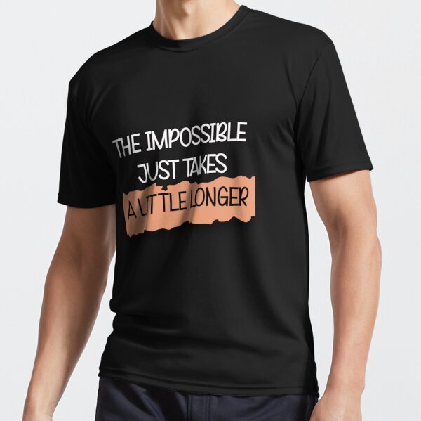 Artikel-Vorschau von DAS UNMÖGLICHE DAUERT EINFACH ETWAS LÄNGER, designt und verkauft von mujjishop.