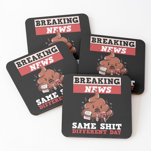 Item preview, Breaking News: Same Shit Different Day designed and sold by ChrisFeil.