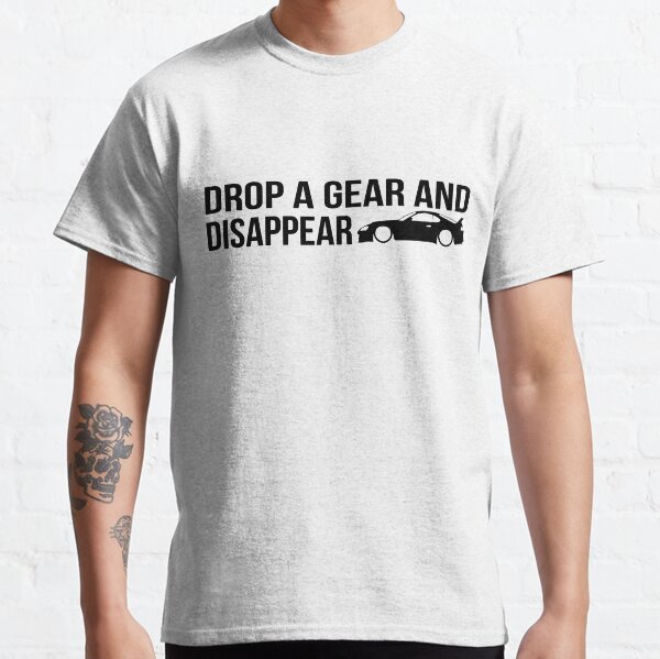"Drop a gear and disappear" - Toyota Supra Classic T-Shirt