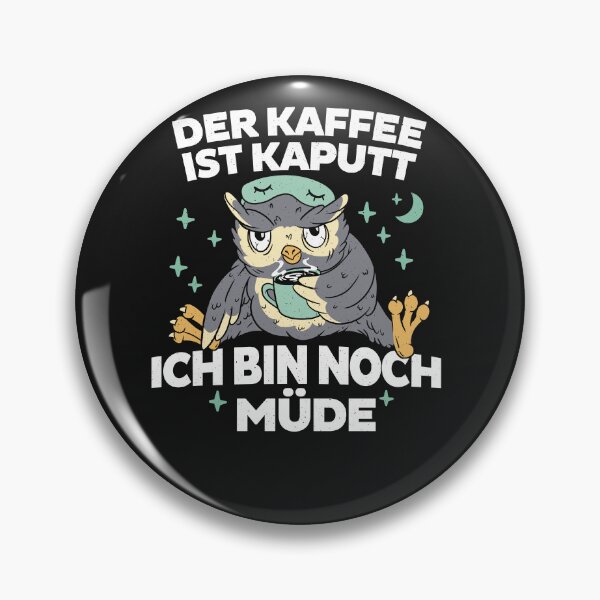 Item preview, Coffee is broken - I'm still tired owl designed and sold by ChrisFeil.