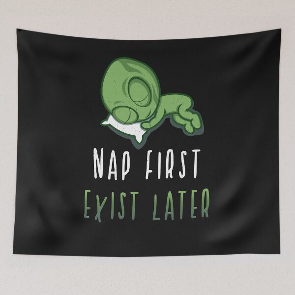 Item preview, Nap first, exist later designed and sold by ChrisFeil.