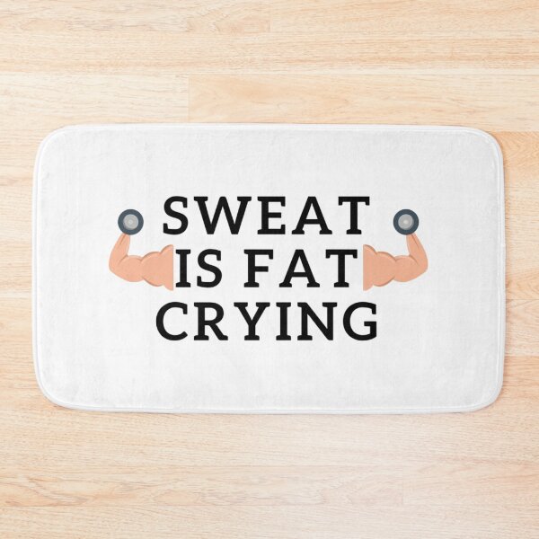 Item preview, SWEAT IS FAT CRYING GYM SPORT WORKOUT QUOTE designed and sold by By-Me-Shopping.