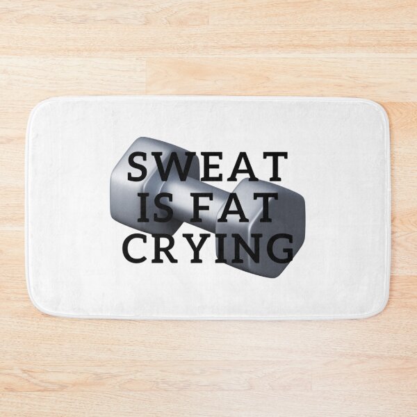 Item preview, SWEAT IS FAT CRYING GYM SPORT WORKOUT QUOTE designed and sold by By-Me-Shopping.