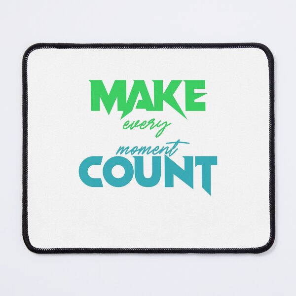 Item preview, Make every moment count designed and sold by ClickingStore.