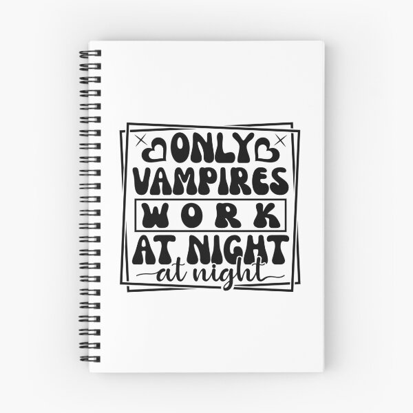 Item preview, Embrace the Night: Only Vampires Work the Late Shift designed and sold by Rebekkahsdesign.