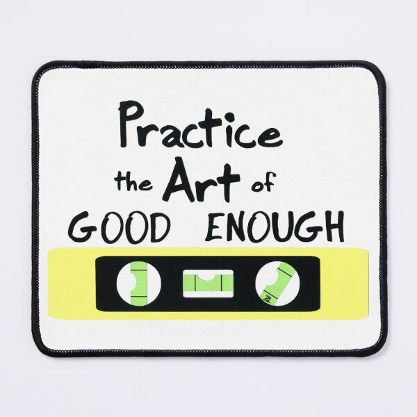 Item preview, the art of good enough designed and sold by zan doodles.