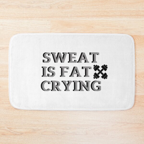 Item preview, SWEAT IS FAT CRYING GYM SPORT WORKOUT QUOTE designed and sold by By-Me-Shopping.