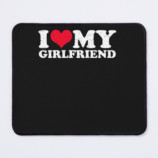 Item preview, I love my girlfriend designed and sold by ChrisFeil.