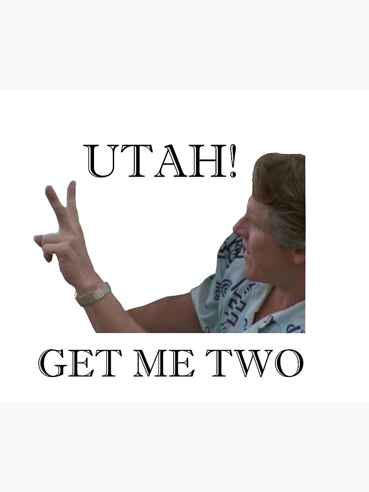 "Point Break Utah! Get me two!" Poster for Sale by Dcpacker Redbubble