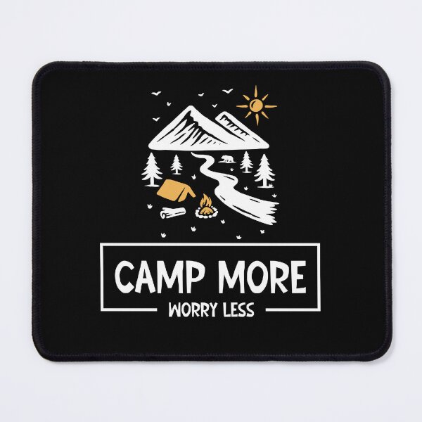 Item preview, Camp More Worry Less designed and sold by SunnyFunnyArt.