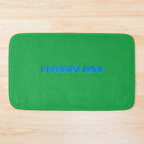 Item preview, I Didn’t Ask designed and sold by Mkorey1.
