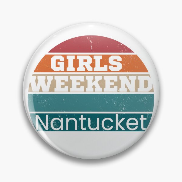 Item preview, Girls Weekend Nantucket designed and sold by TrendyTribe.
