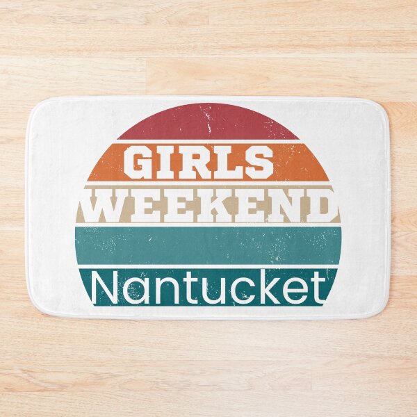 Item preview, Girls Weekend Nantucket designed and sold by TrendyTribe.