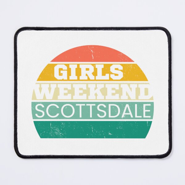 Item preview, Girls Weekend Scottsdale designed and sold by TrendyTribe.