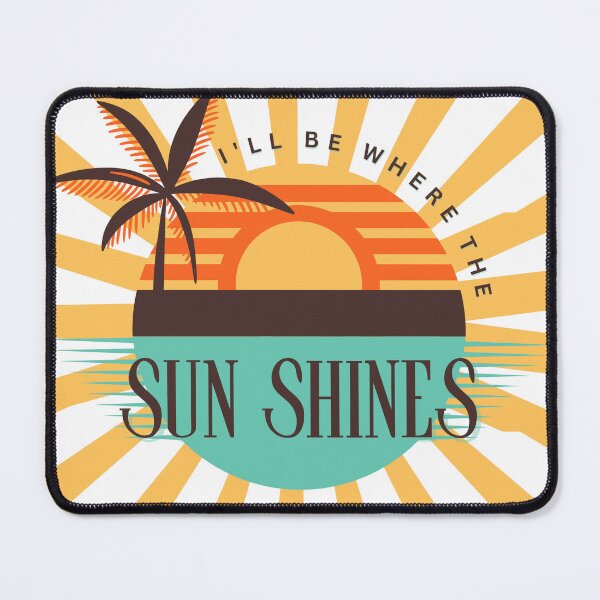 Item preview, I'll be where the sun shines designed and sold by Shipwright-Duck.