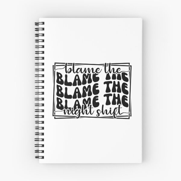 Item preview, blame everything goes wrong on the night shift t-shirt designed and sold by Rebekkahsdesign.